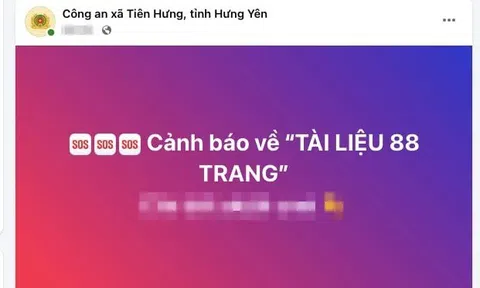 Công an cảnh báo khẩn cấp về “Tài liệu 88 trang” độc hại