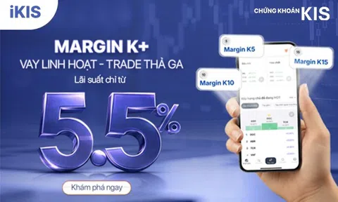 KIS Việt Nam ra mắt Margin K+, lãi vay chỉ từ 5,5%/năm