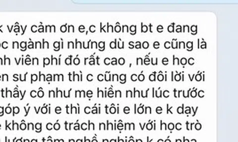 Phụ huynh nhắn tràng dài "dạy đời" nữ gia sư vì không chịu dạy với mức phí 90.000 đồng, 4 tháng sau lại nhắn thêm 1 tin "KHÓ HIỂU"!