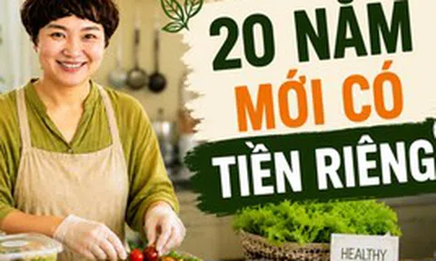 Mẹ Hà Nội chia sẻ: 20 năm chỉ lo cho chồng con, tôi bất ngờ kiếm ra tiền ở tuổi trung niên