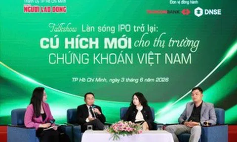 Talkshow "Làn sóng IPO trở lại: Cú hích mới cho thị trường chứng khoán?"