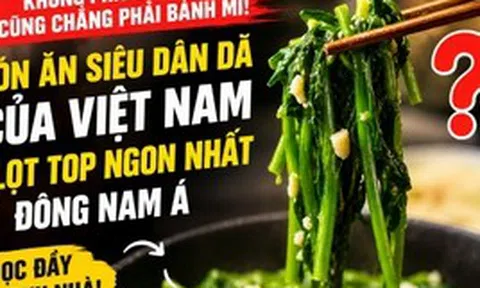 Không phải phở hay bánh mì: Việt Nam có món ăn siêu dân dã lọt TOP “ngon nhất Đông Nam Á”, mọc đầy quanh nhà