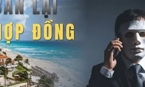 Toàn bộ kịch bản “bẫy chồng bẫy” chuyên lừa đảo người sở hữu kỳ nghỉ: Có nạn nhân mất 47 tỷ vì muốn lấy lại 102 triệu đồng ban đầu