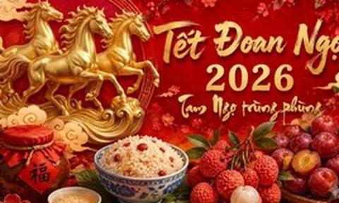 Không phải năm nào Đoan Ngọ "dương khí cũng đạt đỉnh" như 2026 và đây là lý do