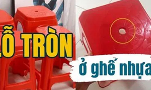 Tại sao ghế nhựa thường có 1 lỗ nhỏ?