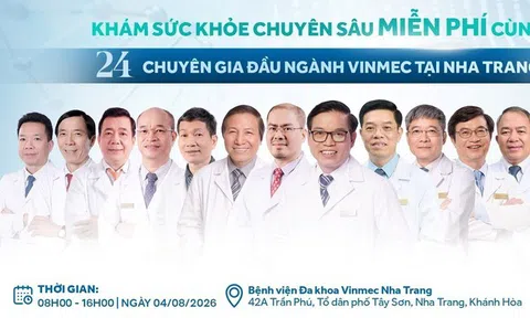 Khám sức khỏe chuyên sâu miễn phí cùng 24 chuyên gia đầu ngành Vinmec tại Khánh Hòa