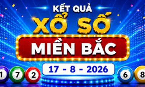 XSMB 17/8 - Kết quả XSMB hôm nay thứ Hai ngày 17/8/2026