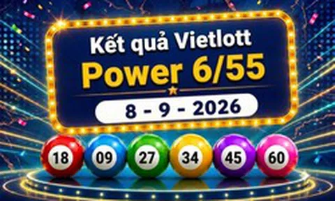 Vietlott 8/9 - Xổ số Vietlott Power 6/55 hôm nay 8/9/2026