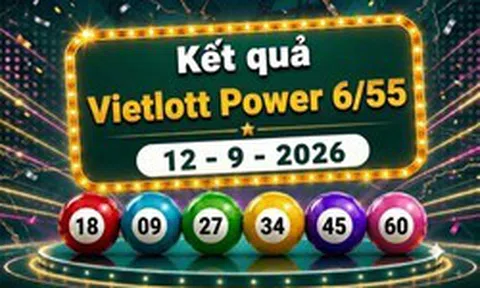 Vietlott 12/9 - Xổ số Vietlott Power 6/55 hôm nay 12/9/2026