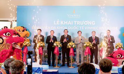Khai trương Vinmec Riverside – Bệnh viện Đa khoa quy mô tinh gọn, kết nối chuyên gia toàn hệ thống Vinmec