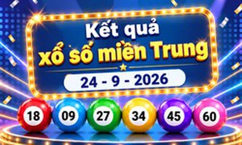 XSMT 24/9 - Kết quả xổ số miền Trung hôm nay 24/9/2026 - XSMT ngày 24 tháng 9
