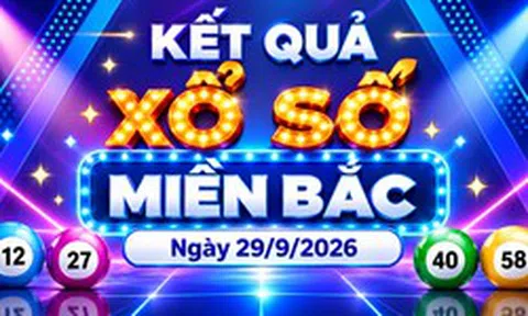 XSMB 29/9 - Kết quả xổ số miền Bắc hôm nay 29/9/2026 - XSMB ngày 29 tháng 9
