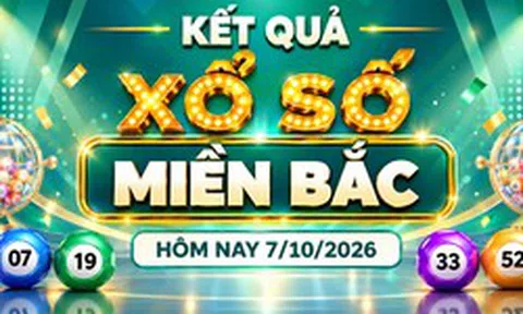 XSMB 7/10 - Kết quả xổ số miền Bắc hôm nay 7/10/2026 - XSMB ngày 7 tháng 10