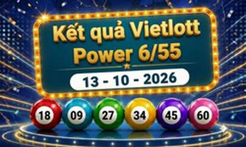 Vietlott 13/10 - Kết quả xổ số Vietlott Power 6/55 ngày 13 tháng 10