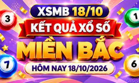 XSMB 18/10 - Kết quả xổ số miền Bắc hôm nay 18/10/2026