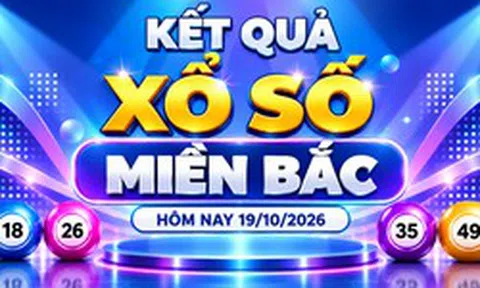 XSMB 19/10 - Kết quả xổ số miền Bắc hôm nay 19/10/2026
