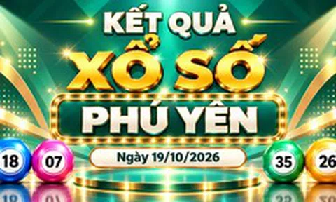 XSPY 19/10 - Kết quả xổ số Phú Yên hôm nay 19/10/2026