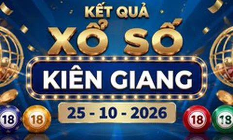 XSKG 25/10 - Kết quả xổ số Kiên Giang ngày 25 tháng 10