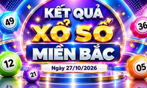 XSMB 27/10 - Kết quả xổ số miền Bắc hôm nay 27/10/2026