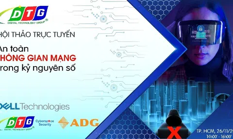 Công ty DTG tổ chức hội thảo trực tuyến: An toàn không gian mạng trong kỷ nguyên số