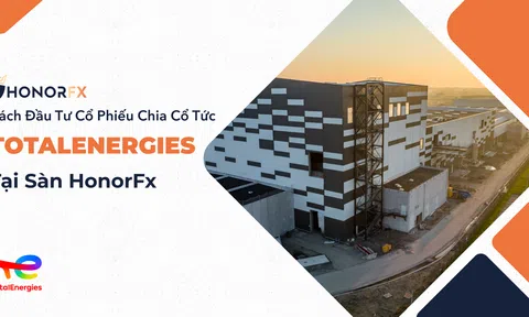 Có nên đầu tư vào “ông hoàng cổ tức dài hạn” Total Energies tại sàn HonorFx?